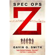 Spec Ops Z by Smith, Gavin, 9781781088739