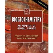Biogeochemistry by Schlesinger; Bernhardt, 9780123858740
