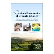 The Behavioral Economics of Climate Change by Seo, S. Niggol, 9780128118740