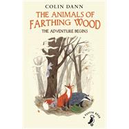 The Animals of Farthing Wood: The Adventure Begins by Dann, Colin, 9780141368740