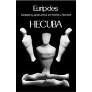 Hecuba by Euripides; Lembke, Janet; Reckford, Kenneth J., 9780195068740