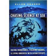 Chasing Science at Sea by Prager, Ellen, 9780226678740