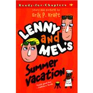 Lenny and Mel's Summer Vacation by Kraft, Erik P.; Kraft, Erik P., 9780689868740