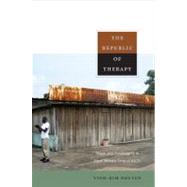 The Republic of Therapy: Triage and Sovereignty in West Africa's Time of AIDS by Nguyen, Vinh-kim, 9780822348740