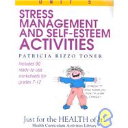 Stress-Management and Self-Esteem Activities, Grades 7-12 by Toner, Patricia Rizzo, 9780876288740