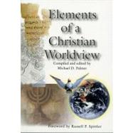 Elements of a Christian Worldview (Item: 020491) by Palmer, Michael D.; Horton, Stanley M.; Spittler, Russell P., 9780882438740