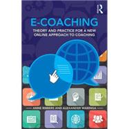 E-Coaching: Theory and practice for a new online approach to coaching by Ribbers; Anne, 9781138778740