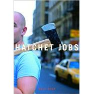 Hatchet Jobs by Peck, Dale, 9781565848740