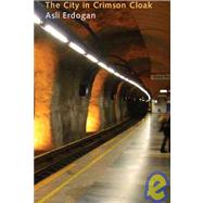 The City in Crimson Cloak by Erdogan, Asli; Spangler, Amy, 9781933368740