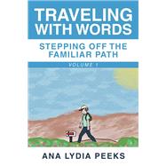 Traveling With Words by Peeks, Ana Lydia, 9781984548740