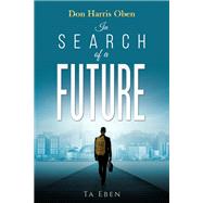 Don Harris Oben: In Search of a Future by Ta Eben, 9798889108740