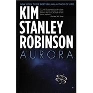 Aurora by Kim Stanley Robinson, 9780316378741