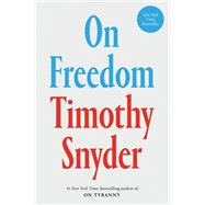 On Freedom by Timothy Snyder, 9780593728741