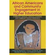 African Americans and Community Engagement in Higher Education: Community Service, Service-Learning, and Community-Based Research by Evans, Stephanie Y.; Taylor, Colette M.; Dunlap, Michelle R.; Miller, Demond S., 9781438428741