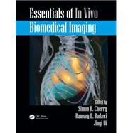 Essentials of In Vivo Biomedical Imaging by Cherry; Simon R., 9781439898741