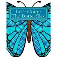 Let's Count the Butterflies. by Bryant, Melissa L.; Roberts, Darrell K., 9781483978741