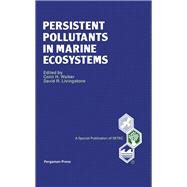 Persistent Pollutants in Marine Ecosystems by Walker, Colin H.; Livingstone, David R.; Walker, Colin H., 9780080418742