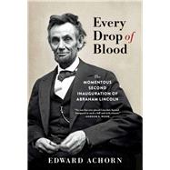 Every Drop of Blood by Achorn, Edward, 9780802148742