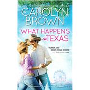 What Happens in Texas by Brown, Carolyn, 9781492638742