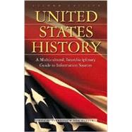 United States History: A Multicultural, Interdisciplinary Guide to Information Sources by Perrault, Anna H., 9781563088742