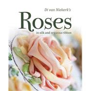Di Van Niekerk's Roses in Silk and Organza Ribbon by Van Niekerk, Di, 9781844488742