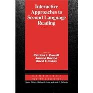 Interactive Approaches to Second Language Reading by Edited by Patricia L. Carrell , Joanne Devine , David E. Eskey, 9780521358743