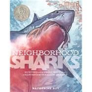 Neighborhood Sharks Hunting with the Great Whites of California's Farallon Islands by Roy, Katherine; Roy, Katherine, 9781596438743