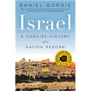 Israel: A Concise History of a Nation Reborn by Gordis, Daniel, 9780062368744