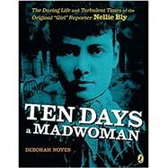 Ten Days a Madwoman by Noyes, Deborah, 9780147508744