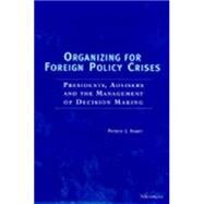 Organizing for Foreign Policy Crises by Haney, Patrick J., 9780472088744