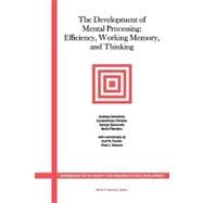 The Development of Mental Processing Efficiency, Working Memory, and Thinking by Christou, Constantinos; Spanoudis, George; Demetriou, Andreas; Platsidou, Maria, 9781405108744