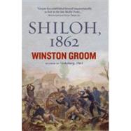 Shiloh, 1862 by Groom, Winston, 9781426208744