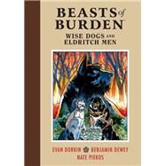 Beasts of Burden: Wise Dogs and Eldritch Men by Dorkin, Evan; Dewey, Ben, 9781506708744