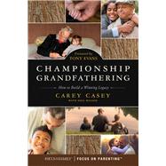 Championship Grandfathering by Casey, Carey; Wilson, Neil (CON); Evans, Tony, 9781589978744