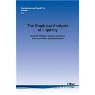The Empirical Analysis of Liquidity by Holden, Craig W.; Jacobsen, Stacey; Subrahmanyam, Avanidhar, 9781601988744
