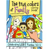 The True Colors of Family Coloring Book by Loewen, Mark, 9781945448744