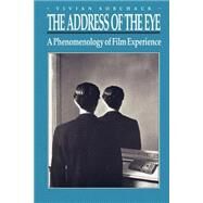 The Address of the Eye by Sobchack, Vivian Carol, 9780691008745