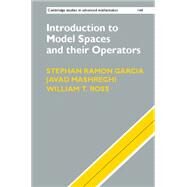 Introduction to Model Spaces and Their Operators by Ramon Garcia, Stephan; Mashreghi, Javad; Ross, William T., 9781107108745