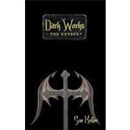 Dark Works : The Untrue by Webb, Wendy, 9781440128745