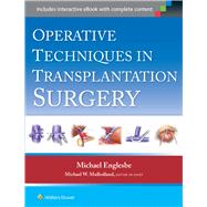 Operative Techniques in Transplantation Surgery by Englesbe, Michael J.; Mulholland, Michael W, 9781451188745