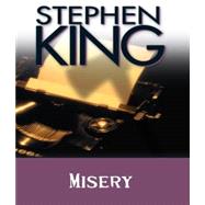 Misery by King, Stephen, 9781598878745