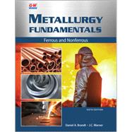 Metallurgy Fundamentals by Brandt, Daniel A.; Warner, J. C., 9781635638745