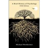 A Brief History of Psychology by Wertheimer; Michael, 9781848728745