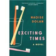 Exciting Times by Dolan, Naoise, 9780062968746