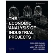 Economic Analysis of Industrial Projects by Eschenbach, Ted; Lewis, Neal; Hartman, Joseph; Bussey, Lynn, 9780195178746