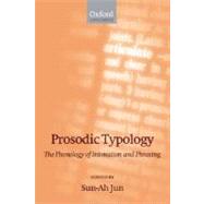 Prosodic Typology The Phonology of Intonation and Phrasing Includes CD by Jun, Sun-Ah, 9780199208746