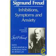 Inhibitions, Symptoms and Anxiety by Freud, Sigmund; Strachey, James; Gay, Peter, 9780393008746