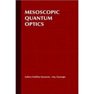 Mesoscopic Quantum Optics by Yamamoto, Yoshihisa; Imamoglu, Atac, 9780471148746