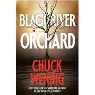 Black River Orchard by Wendig, Chuck, 9780593158746