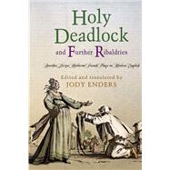 Holy Deadlock and Further Ribaldries by Enders, Jody, 9780812248746